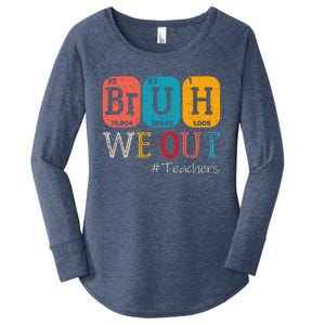 Bruh We Out Teachers Chemistry Teacher End Of School Year Women's Perfect Tri Tunic Long Sleeve Shirt