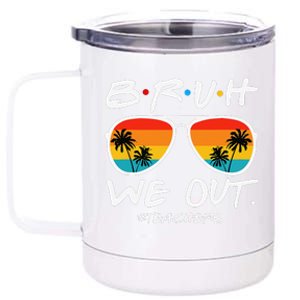 Bruh We Out Teachers End Of School Year Teacher Hello Summer 12 oz Stainless Steel Tumbler Cup