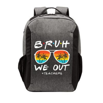 Bruh We Out Happy Last Day Of School Cute Teacher Summer Vector Backpack