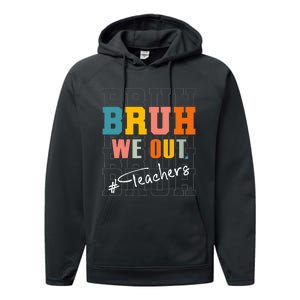 Bruh We Out Teachers End Of School Year Performance Fleece Hoodie