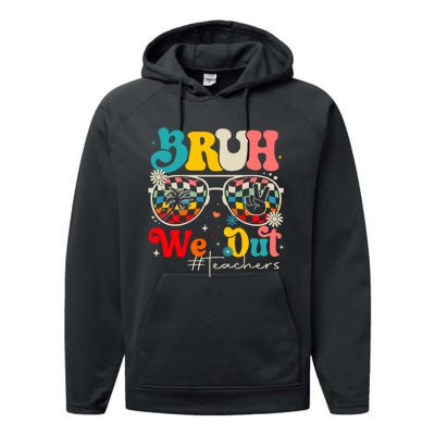 Bruh We Out End Of The School Year Performance Fleece Hoodie