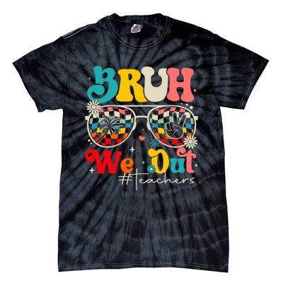 Bruh We Out End Of The School Year Tie-Dye T-Shirt