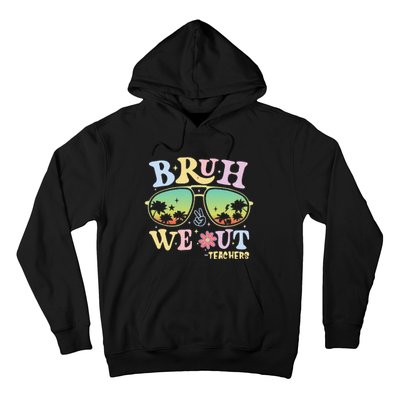 Bruh We Out Teachers Groovy Retro Happy Last Day Of School Gift Hoodie