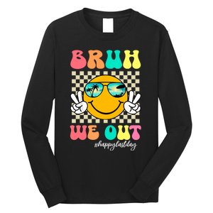 Bruh We Out Happy Last Day Of School Long Sleeve Shirt