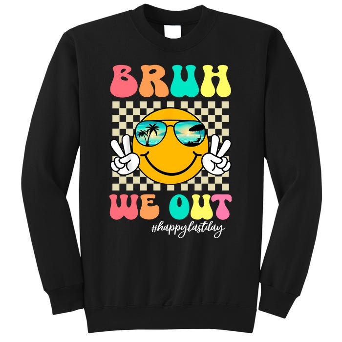 Bruh We Out Happy Last Day Of School Sweatshirt