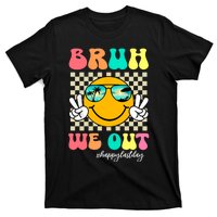 Bruh We Out Happy Last Day Of School T-Shirt