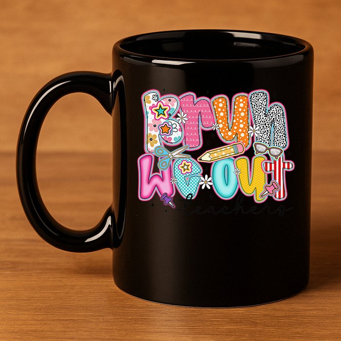Bruh We Out Teacher Summer Last Dat Of School Teacher 11oz C Handle Ceramic Mug