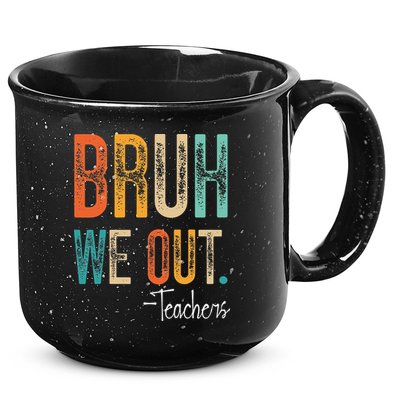 Bruh We Out Teachers Happy Last Day Of School Teacher 15oz Campfire Ceramic Mug