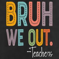 Bruh We Out Teachers Happy Last Day Of School Teacher 7 Panel Mesh Trucker Snapback Hat