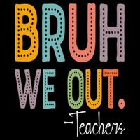 Bruh We Out Teachers Happy Last Day Of School Teacher Mug