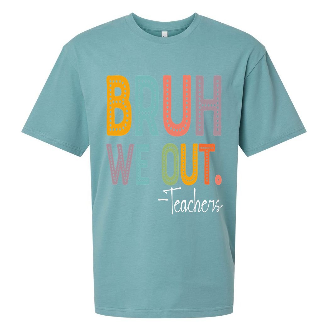Bruh We Out Teachers Happy Last Day Of School Teacher Sueded Cloud Jersey T-Shirt