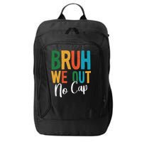 Bruh We Out No Cap Funny Last Day Of School 2025 Graduation City Backpack
