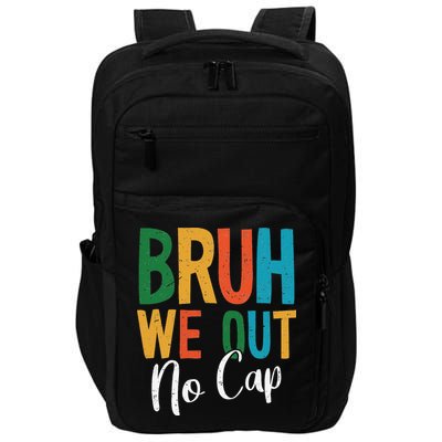 Bruh We Out No Cap Funny Last Day Of School 2025 Graduation Impact Tech Backpack