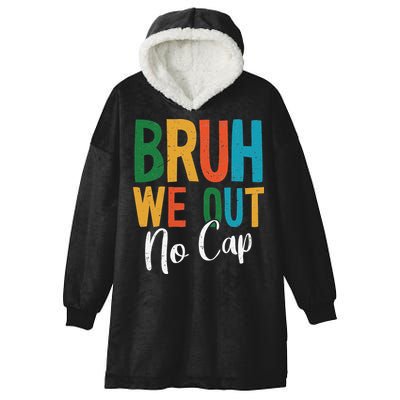Bruh We Out No Cap Funny Last Day Of School 2025 Graduation Hooded Wearable Blanket