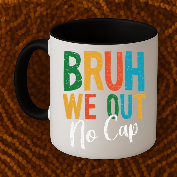 Bruh We Out No Cap Funny Last Day Of School 2025 Graduation Mug