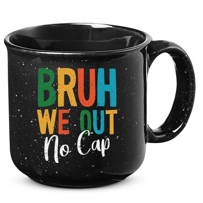 Bruh We Out No Cap Funny Last Day Of School 2025 Graduation 15oz Campfire Ceramic Mug
