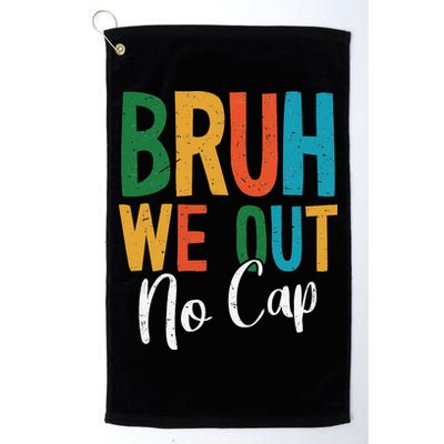 Bruh We Out No Cap Funny Last Day Of School 2025 Graduation Golf Towel