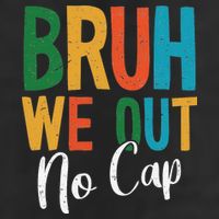 Bruh We Out No Cap Funny Last Day Of School 2025 Graduation Golf Towel