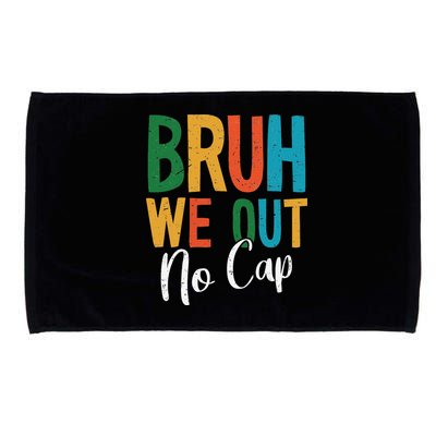 Bruh We Out No Cap Funny Last Day Of School 2025 Graduation Microfiber Hand Towel