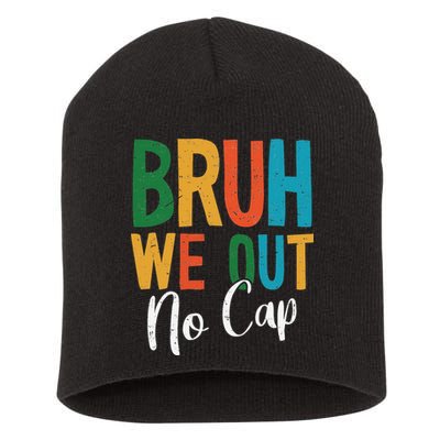 Bruh We Out No Cap Funny Last Day Of School 2025 Graduation Short Acrylic Beanie