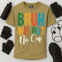 Bruh We Out No Cap Funny Last Day Of School 2025 Graduation Cooling Performance Crew T-Shirt