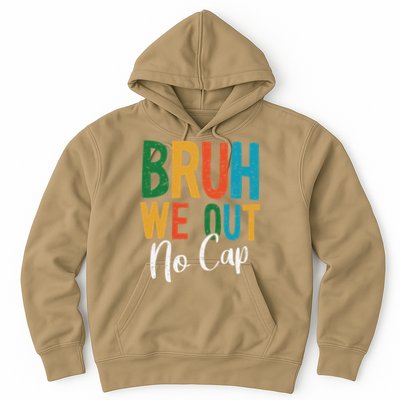 Bruh We Out No Cap Funny Last Day Of School 2025 Graduation Hoodie