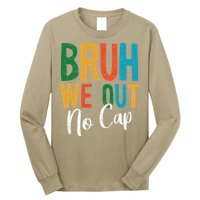 Bruh We Out No Cap Funny Last Day Of School 2025 Graduation Long Sleeve Shirt