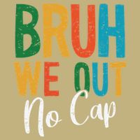 Bruh We Out No Cap Funny Last Day Of School 2025 Graduation Button