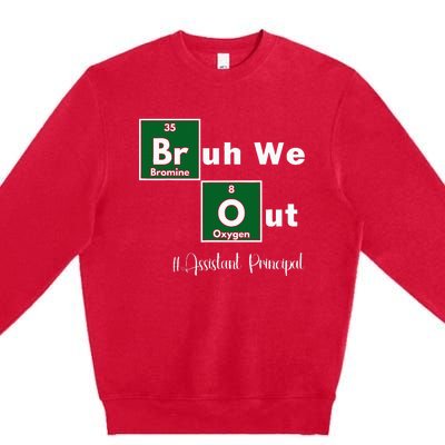 Bruh We Out Assistant Principal Teachers Summer Chemistry Premium Crewneck Sweatshirt