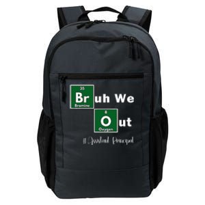 Bruh We Out Assistant Principal Teachers Summer Chemistry Daily Commute Backpack