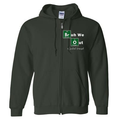 Bruh We Out Assistant Principal Teachers Summer Chemistry Full Zip Hoodie