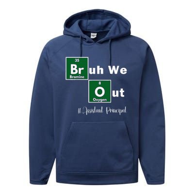 Bruh We Out Assistant Principal Teachers Summer Chemistry Performance Fleece Hoodie