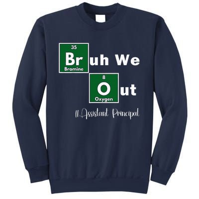 Bruh We Out Assistant Principal Teachers Summer Chemistry Sweatshirt