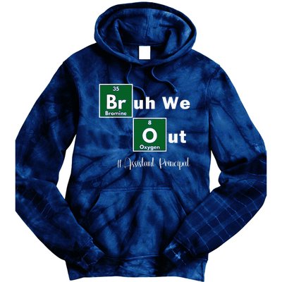 Bruh We Out Assistant Principal Teachers Summer Chemistry Tie Dye Hoodie