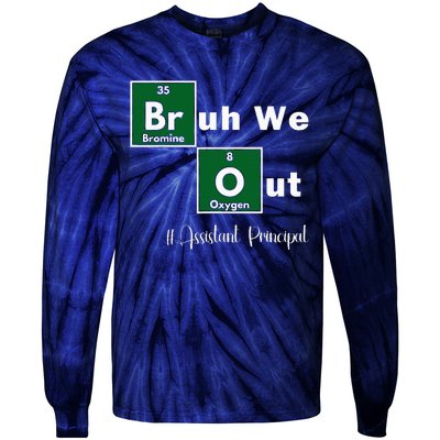 Bruh We Out Assistant Principal Teachers Summer Chemistry Tie-Dye Long Sleeve Shirt