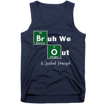 Bruh We Out Assistant Principal Teachers Summer Chemistry Tank Top