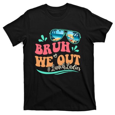 Bruh We Out Funny Last Day Of School Lunch Lady Summer T-Shirt