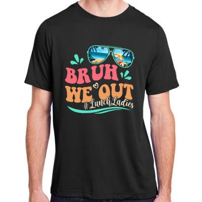 Bruh We Out Funny Last Day Of School Lunch Lady Summer Adult ChromaSoft Performance T-Shirt