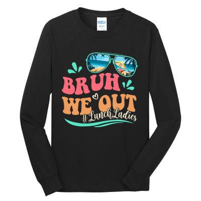 Bruh We Out Funny Last Day Of School Lunch Lady Summer Tall Long Sleeve T-Shirt