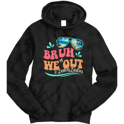 Bruh We Out Funny Last Day Of School Lunch Lady Summer Tie Dye Hoodie