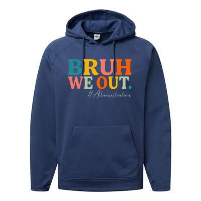 Bruh We Out Administration Summer Break Last Day Of School Performance Fleece Hoodie