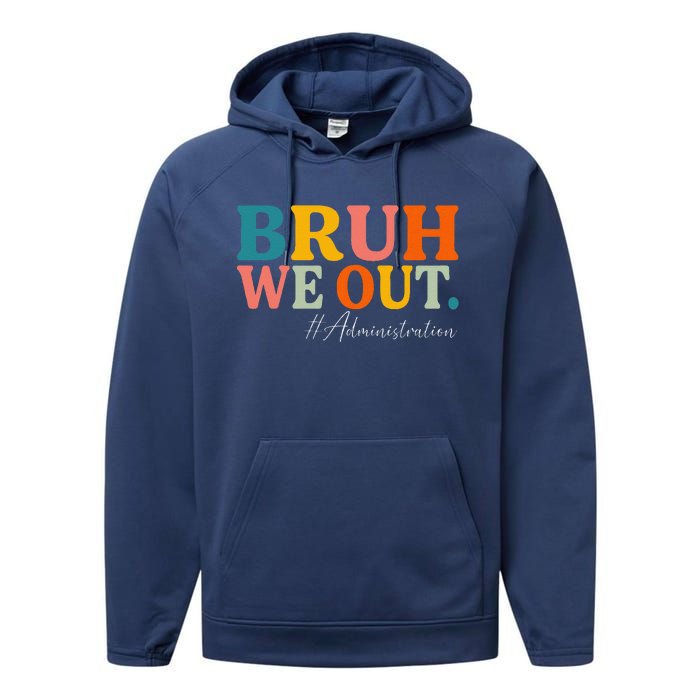 Bruh We Out Administration Summer Break Last Day Of School Performance Fleece Hoodie