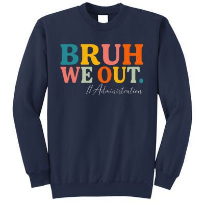 Bruh We Out Administration Summer Break Last Day Of School Sweatshirt