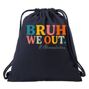 Bruh We Out Administration Summer Break Last Day Of School Drawstring Bag