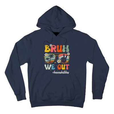 Bruh We Out Happy Last Day Of School Teacher Boy Girl Summer Hoodie