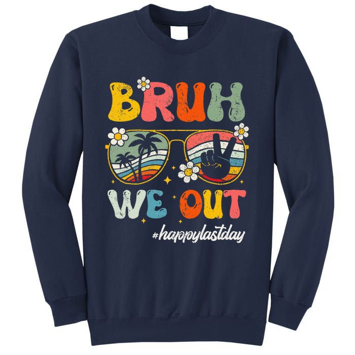 Bruh We Out Happy Last Day Of School Teacher Boy Girl Summer Sweatshirt