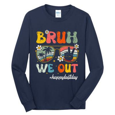 Bruh We Out Happy Last Day Of School Teacher Boy Girl Summer Tall Long Sleeve T-Shirt