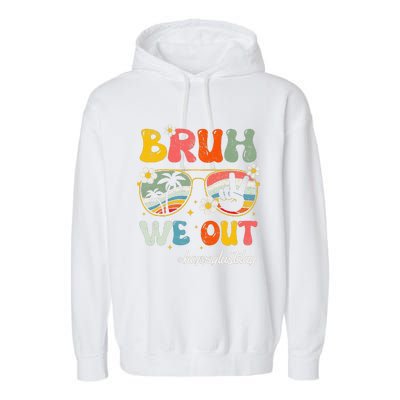 Bruh We Out Happy Last Day Of School Teacher Boy Girl Summer Garment-Dyed Fleece Hoodie