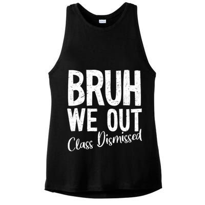 Bruh We Out Class Dismissed Last Day Of School 2025 Summer  Ladies PosiCharge Tri-Blend Wicking Tank