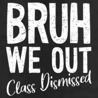 Bruh We Out Class Dismissed Last Day Of School 2025 Summer  Garment-Dyed Fleece Hoodie